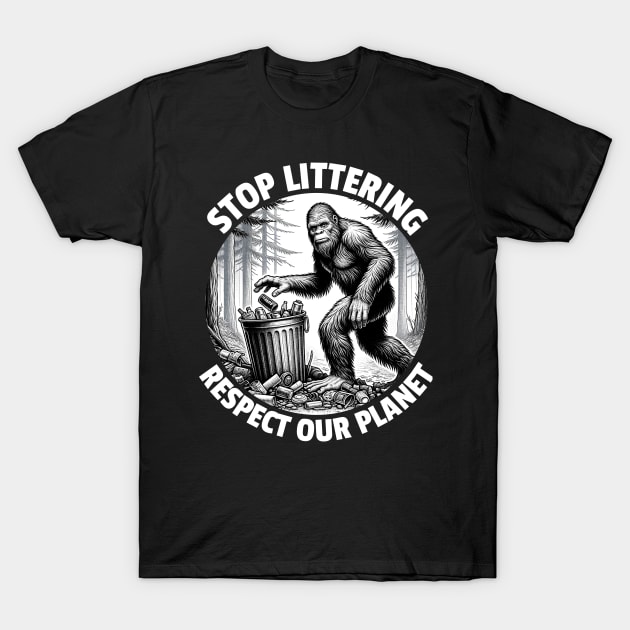 Stop Littering Respect Our Planet T-Shirt by Cosmic Dust Art